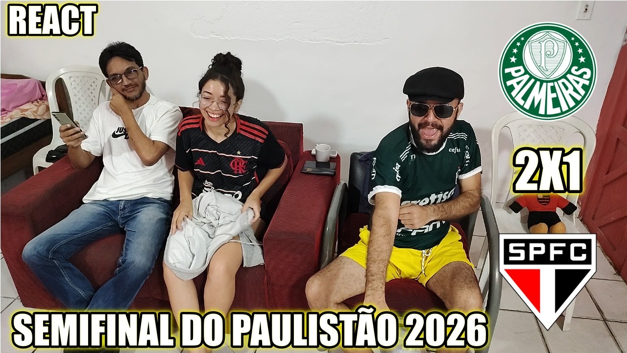 REACT PALMEIRAS 2 X 1 SÃO PAULO SEMIFINAL DO PAULISTÃO 2026