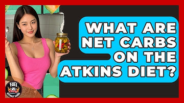 What Are Net Carbs On The Atkins Diet? - Fuel Without Carbs