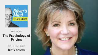 #027: The Psychology of Pricing with Kit Yarrow