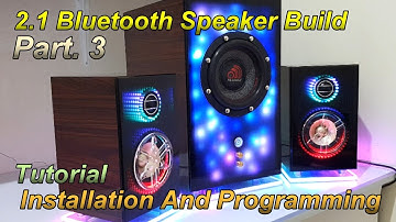 2.1 Bluetooth Speaker build |Part.3| With Music Reactive led lights