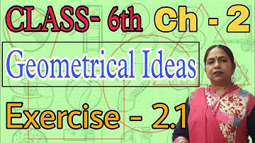 Class - 6th (Prachi) || Chapter - 2 Geometrical Ideas || Exercise - 2.1 Fully Explained