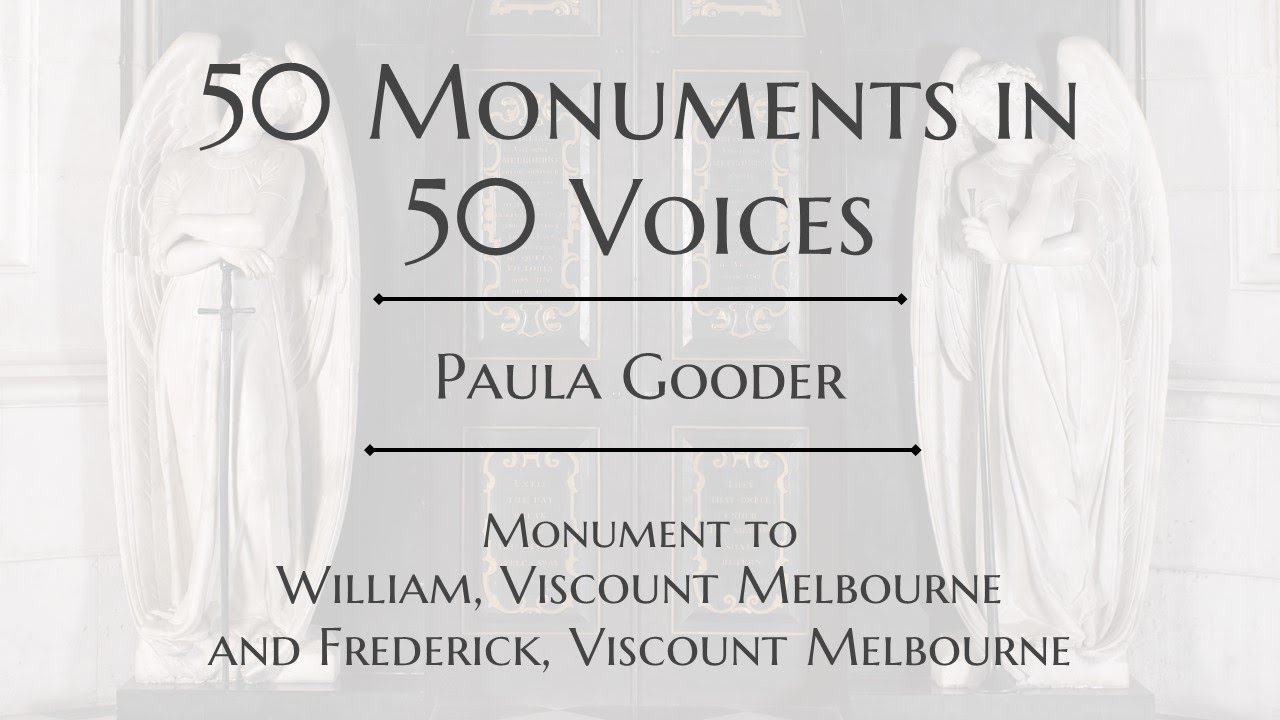 Paula Gooder: William, Viscount Melbourne & Frederick, Viscount Melbourne: 50 Monuments in 50 Voices