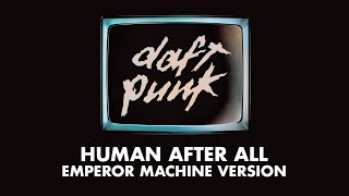 Download Lagu Daft Punk - Human After All (Emperor Machine Version) (Official Audio) MP3