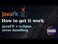 How to get eclipse to work with JavaFX/OpenJFX (error handling)