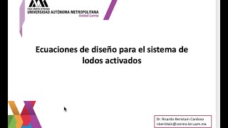 Ecuaciones de diseño de un sistema de lodos activados (parte 1) by Dr. Ricardo Beristain Cardoso 3,709 views 2 years ago 47 minutes