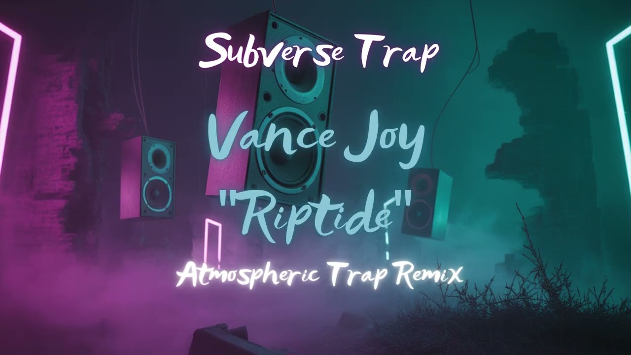 Riptide – Atmospheric Trap Remix (Vance Joy) by Subverse Trap