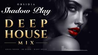 Shadow Play Deep House Mix | Smooth Vocal House, Nu Disco & Flickering Silhouette Tease