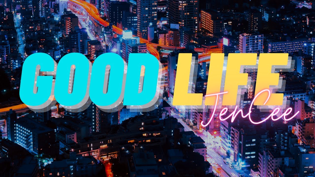 Jencee GOOD LIFE | JENCEE (OFFICIAL AUDIO) - YouTube