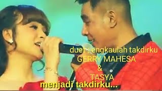 Lagu ENGKAULAH TAKDIRKU#karoke tanpa vokal gerry & tasya.