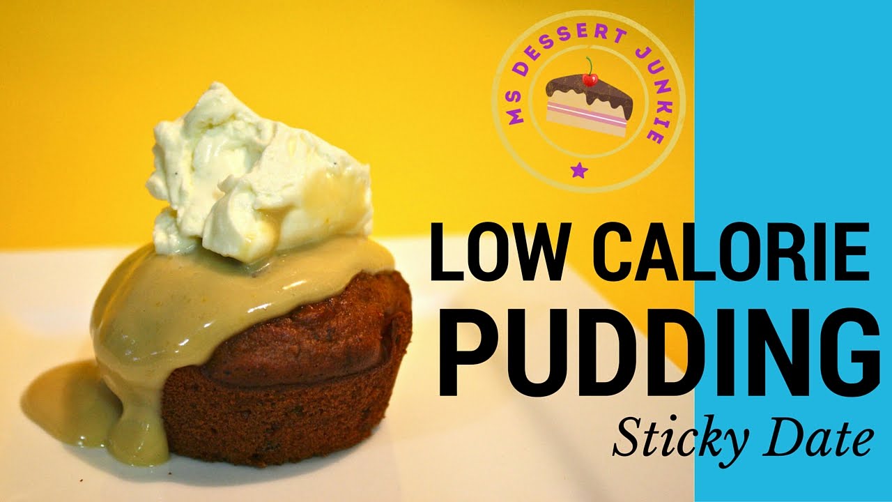 LOW CALORIE STICKY DATE PUDDING RECIPE MsDessertJunkie YouTube