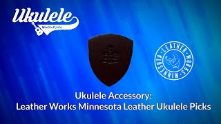 Ukulele Accessory: Leather Works Minnesota Leather Ukulele Picks
