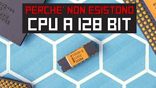 Perché Non Esistono Cpu A 128 Bit ?