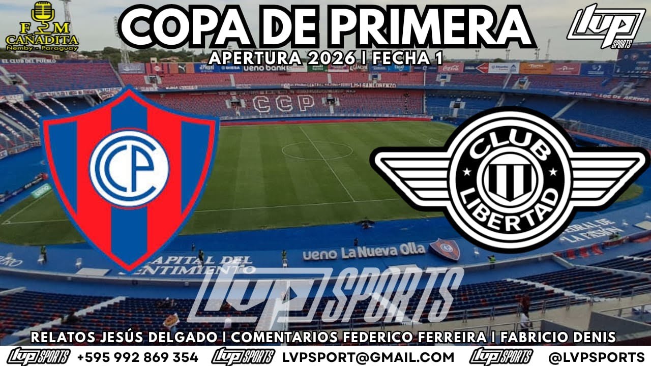 COPA DE PRIMERA 2026 | CERRO PORTEÑO VS LIBERTAD | APERTURA FECHA 1