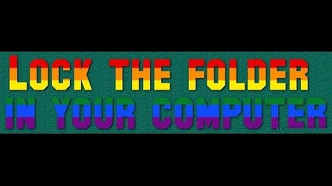 How to lock a folder with a password on windows 7/8/8.1 - 2015(HD)