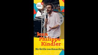 Jean Philippe Kindler – Ne Grille nachmachen