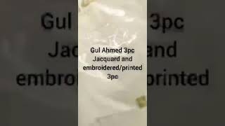 Gul Ahmed 3Pic Original Jacket And Emb/Printed Wholesale Price Plz Contact Only Whatsapp 03042328850