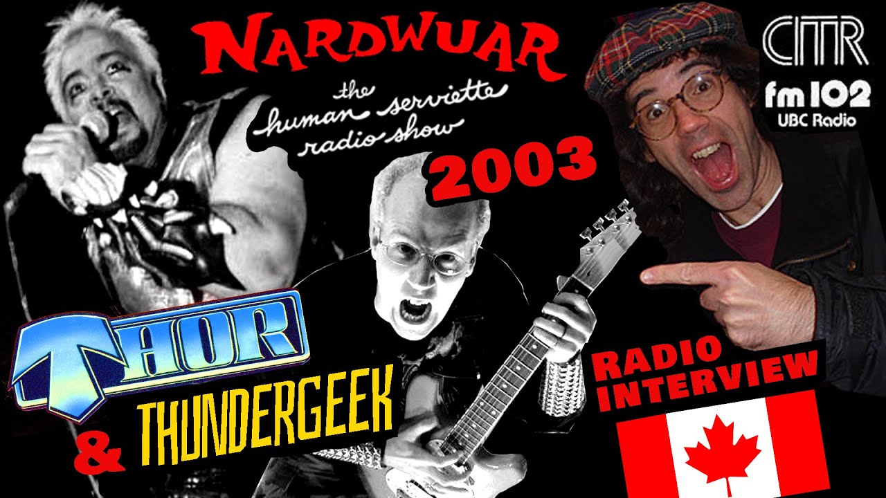THOR & ThunderGeek! NARDWUAR Interview 2003 on CITR FM 102 Radio