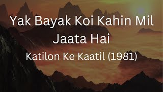Yak Bayak Koi Kahin | Katilon Ke Kaatil | Asha Bhosle, Kishore Kumar, Kalyanji-Anandji, Rishi Kapoor