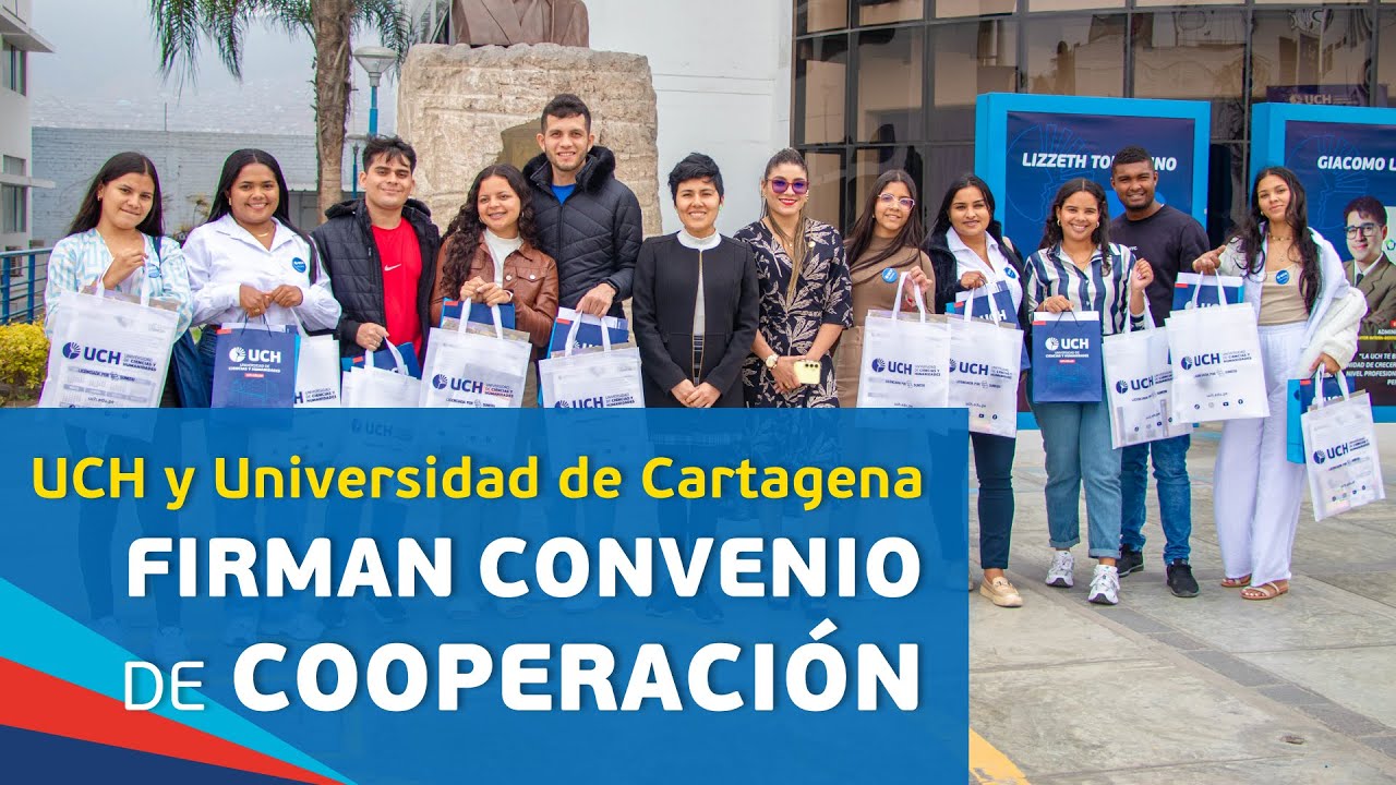 UCH y la Universidad de Cartagena Firman Convenio para Impulsar la ...