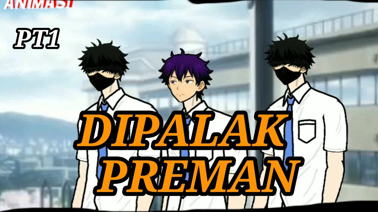 [PT1]DIPALAK PREMAN - Animasi lucu