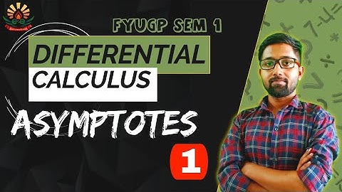 Asymptotes | Differential Calculus | Lecture 1 | FYUGP SEM 1 (2023 - 27 ) #e2eclasses