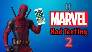 If Marvel Had Texting 2