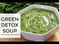Green Detox Soup Recipe Easy Delicious