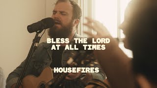Housefires - Bless The Lord At All Times // feat. Nate Moore (Official Music Video) chords