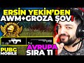 ERSİN YEKİNDEN AWM+GROZA ŞOV AVRUPA SIRA 11 !! PUBG Mobile