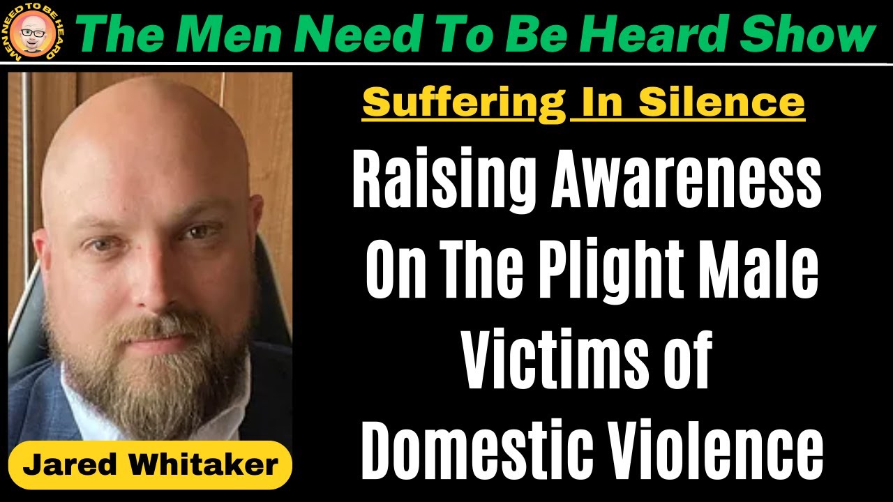 The Men Need To Be Heard Show: Male Victims of Domestic Violence Being ...