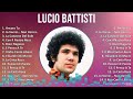 Lucio Battisti 2024 MIX Favorite Songs - Ancora Tu, Io Vorrei... Non Vorrei... Ma Se Vuoi, La Ca...