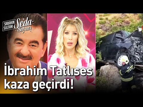 İbrahim Tatlıses, Bodrum'da Kaza Geçirdi! - Sabahın Sultanı Seda Sayan