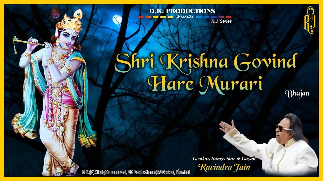 Shri Krishna Govind Hare Murari  Ravindra Jains Krishna Bhajans