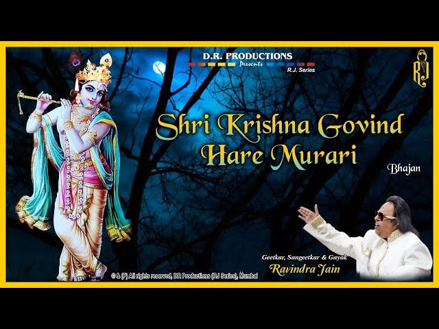Shri Krishna Govind Hare Murari | Ravindra Jain's Krishna Bhajans class=