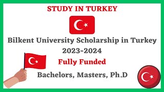 Bilkent University Scholarship in Turkey 2023-2024|fully funded scholarship for pakistani students|