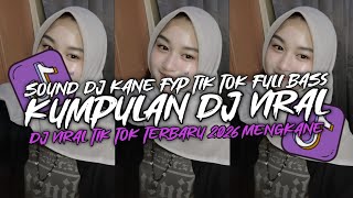KUMPULAN ‎DJ VIRAL TIK TOK TERBARU 2026 FULL BASS JEDAG JEDUG MENGKANE 