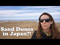 Exploring Japan&#39;s Sand Dunes (and more!) in Tottori!