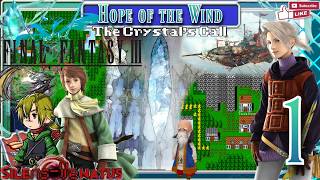 Chapter 1: The Crystal's Call - Hope of the Wind [FINAL FANTASY III 3D]