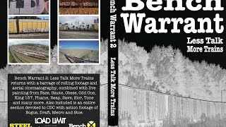 Bench Warrant 2 : Less Talk More Trains