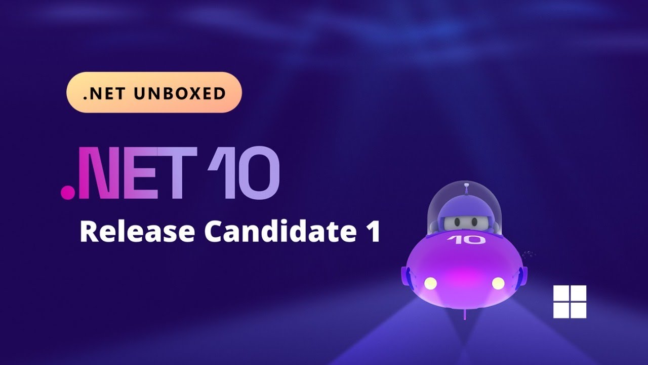 .NET Unboxed - .NET 10 Release Candidate 1!!!