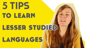 5 Tips to Learn Lesser Studied Languages