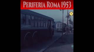 Roma: Periferia 1953