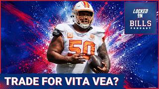 OPPORTUNITY: Should the Bills TRADE for Vita Vea as the MISSING Piece for Buffalo’s Defense