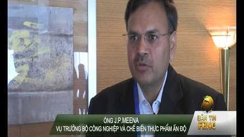Ấn Độ kêu gọi Việt Nam đầu tư vào chế biến thực phẩm