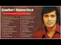 Engelbert Humperdinck Greatest Hits Best Full Album The Best Of Engelbert Humperdinck Playlist