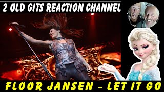 Completely Different... | Floor Jansen - Let it go | 2 Old Gits Reaction Video