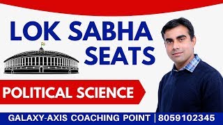 Lok Sabha Seats Political Science Amit Pandey Sir Galaxy-Axis Coaching Point