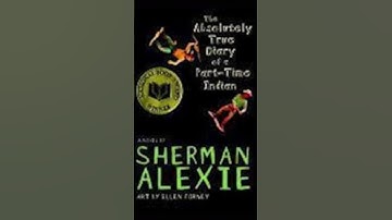 The Absolutely True Diary Of a Part-Time Indian