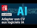 Comment adapter son CV aux logiciels qui utilisent l'intelligence artificielle ? - IA Débat • RFI