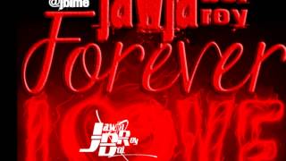 Jawja Boi Roy - Forever Love Prod. By Cresendo Beatz
